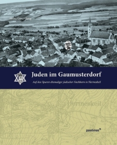 Band 20: Juden im Gaumusterdorf Auf den Spuren ehemaliger jüdischer Nachbarn in Hermeskeil